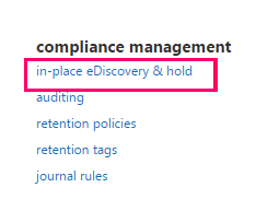 Admi Center > Compliance Management > in-place eDiscovery