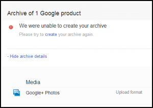Google Takeout Incomplete Archive